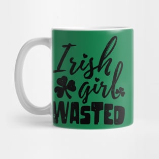 irish girl wasted st patrick's day  t shirt Mug